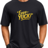 Eeee-Yuck! T-shirts