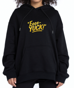 Eeee-Yuck! T-shirts