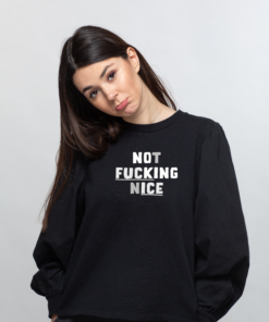 Not Fucking Nice T-shirts