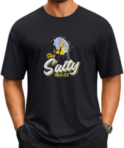 Stay Salty Melt Ice T-shirts