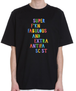 Super Fucking Fabulous And Extra Antifa Scist Shirt